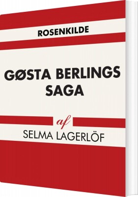 Gøsta Berlings Saga - Selma Lagerlöf - Bog