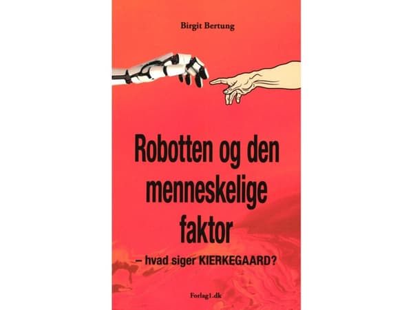 Robotten og den menneskelige faktor | Birgit Bertung | Språk: Dansk