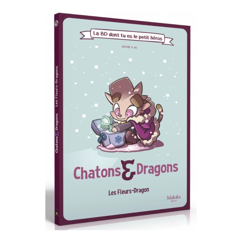 La BD dont vous êtes le petit héros - Chatons et dragons - Les Fleurs-Dragon