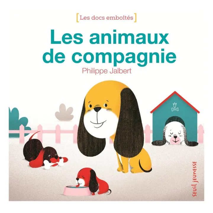 Seuil Jeunesse Livre Les Animaux de compagnie - Philippe Jalbert