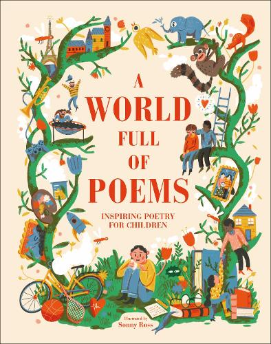 A World Full of Poems: Inspiring poetry for children (Hardback)