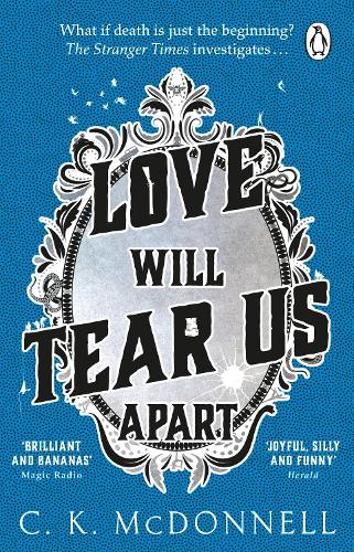 Love Will Tear Us Apart: (The Stranger Times 3) - The Stranger Times (Paperback)