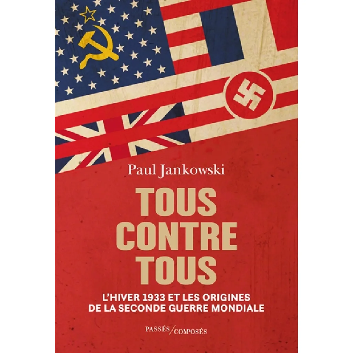 Tous contre tous : l'hiver 1933 et les origines de la Seconde Guerre mondiale · Occasion
