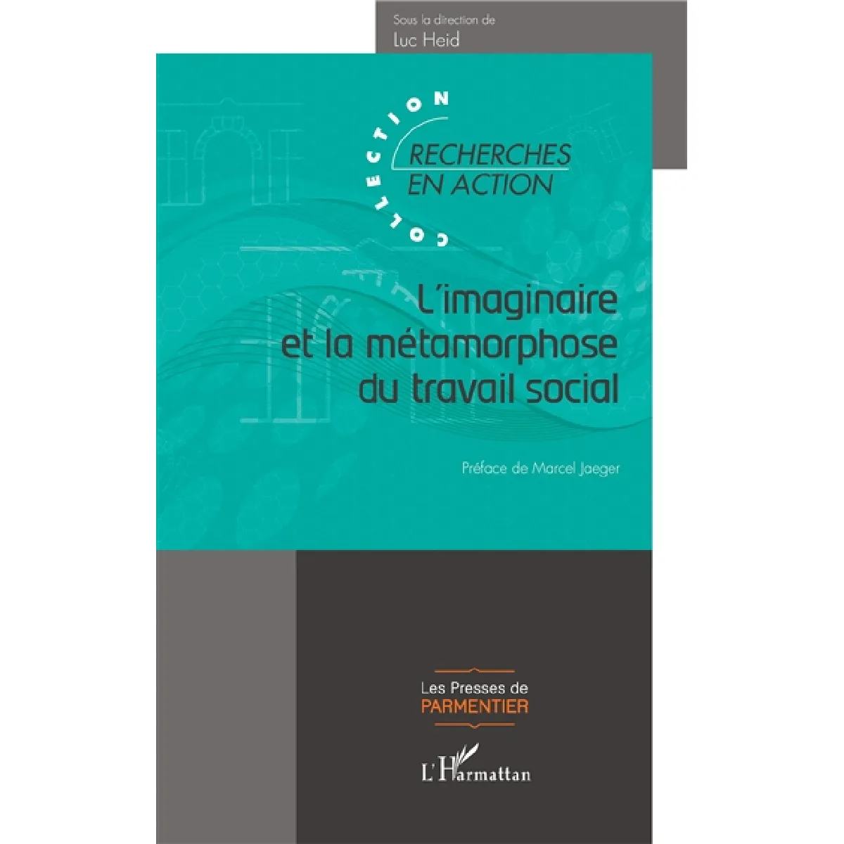 L'imaginaire et la métamorphose du travail social · Occasion