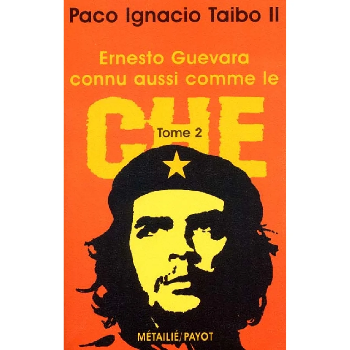 Ernesto Guevara, connu aussi comme le Che. Vol. 2 · Occasion