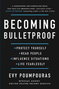 BECOMING BULLETPROOF