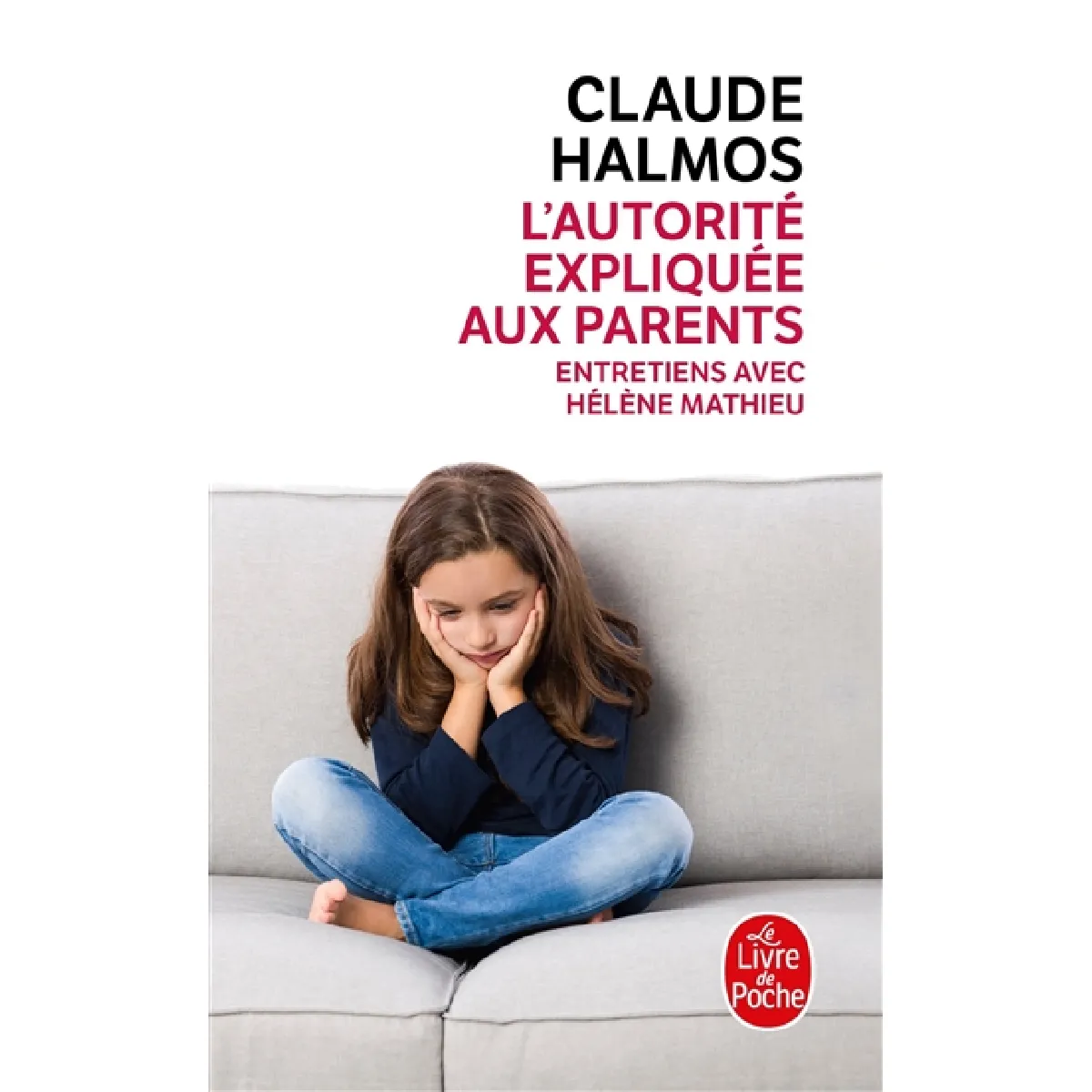 L'autorité expliquée aux parents : entretiens avec Hélène Mathieu · Occasion