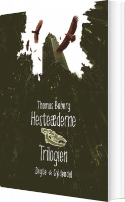 Hesteæderne. Trilogien - Thomas Boberg - Bog