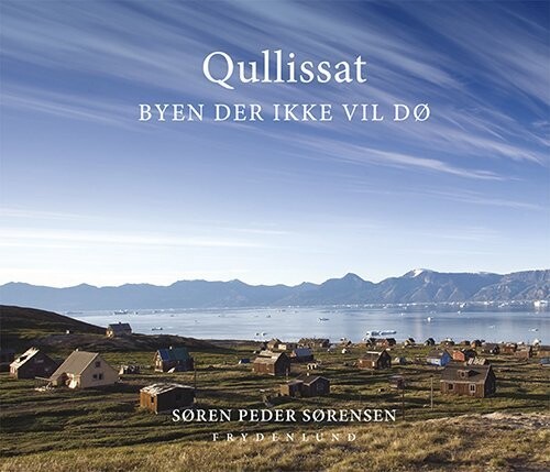Qullissat - Søren Peder Sørensen - Bog