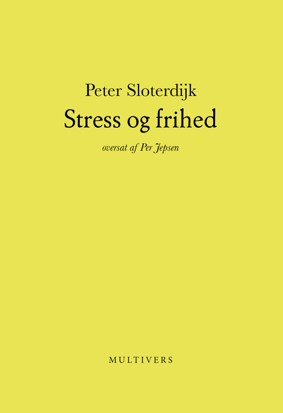 Stress Og Frihed - Peter Sloterdijk - Bog