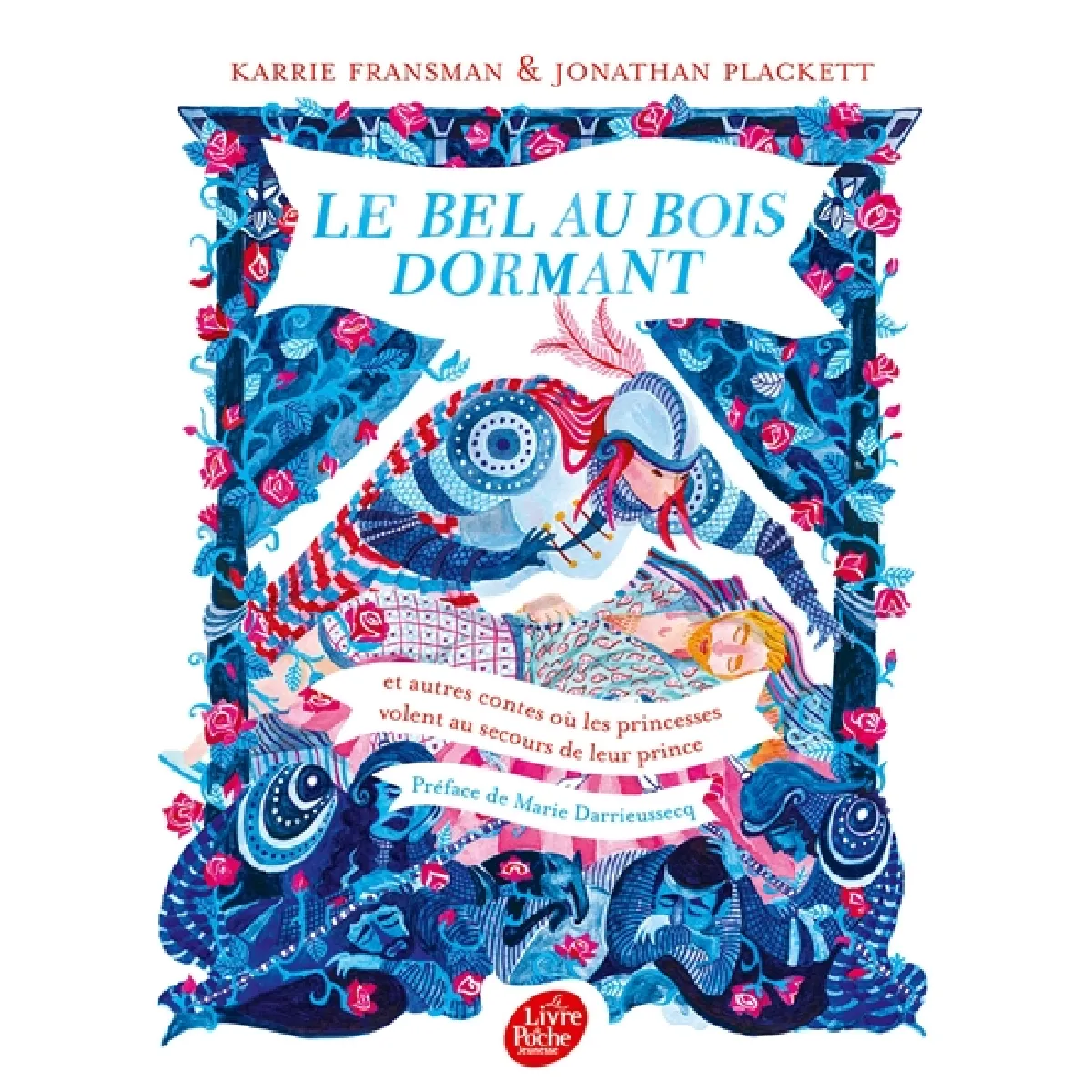 Le bel au bois dormant : et autres contes où les princesses volent au secours de leur prince