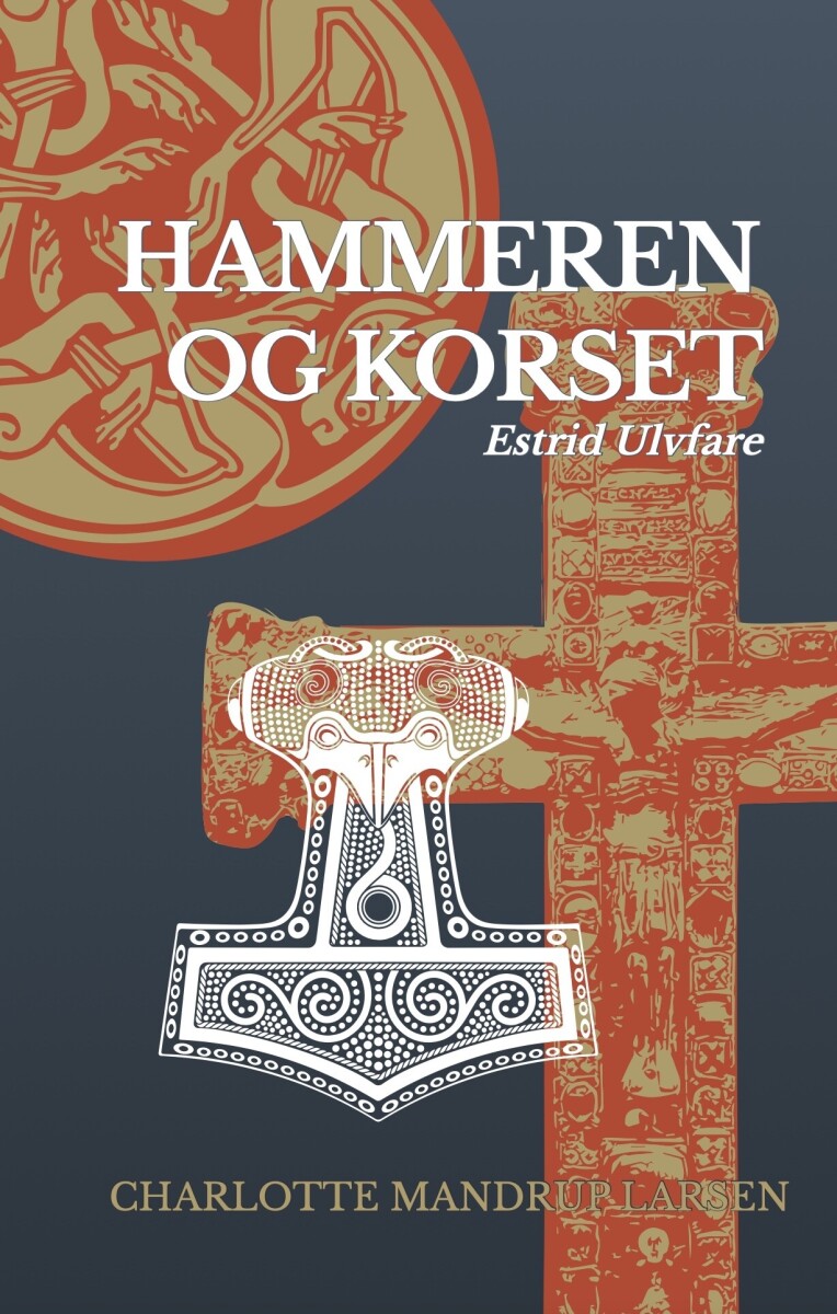 Hammeren Og Korset - Charlotte Mandrup Larsen - Bog