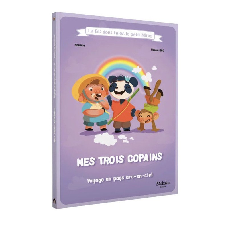 La BD dont vous êtes le petit héros - Mes Trois Copains - Voyage au pays Arc-en-ciel