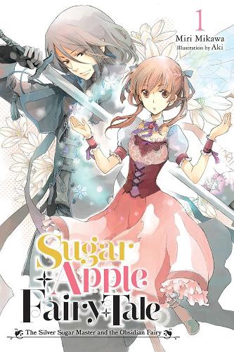 Sugar Apple Fairy Tale, Vol. 1 (light novel) (Paperback)