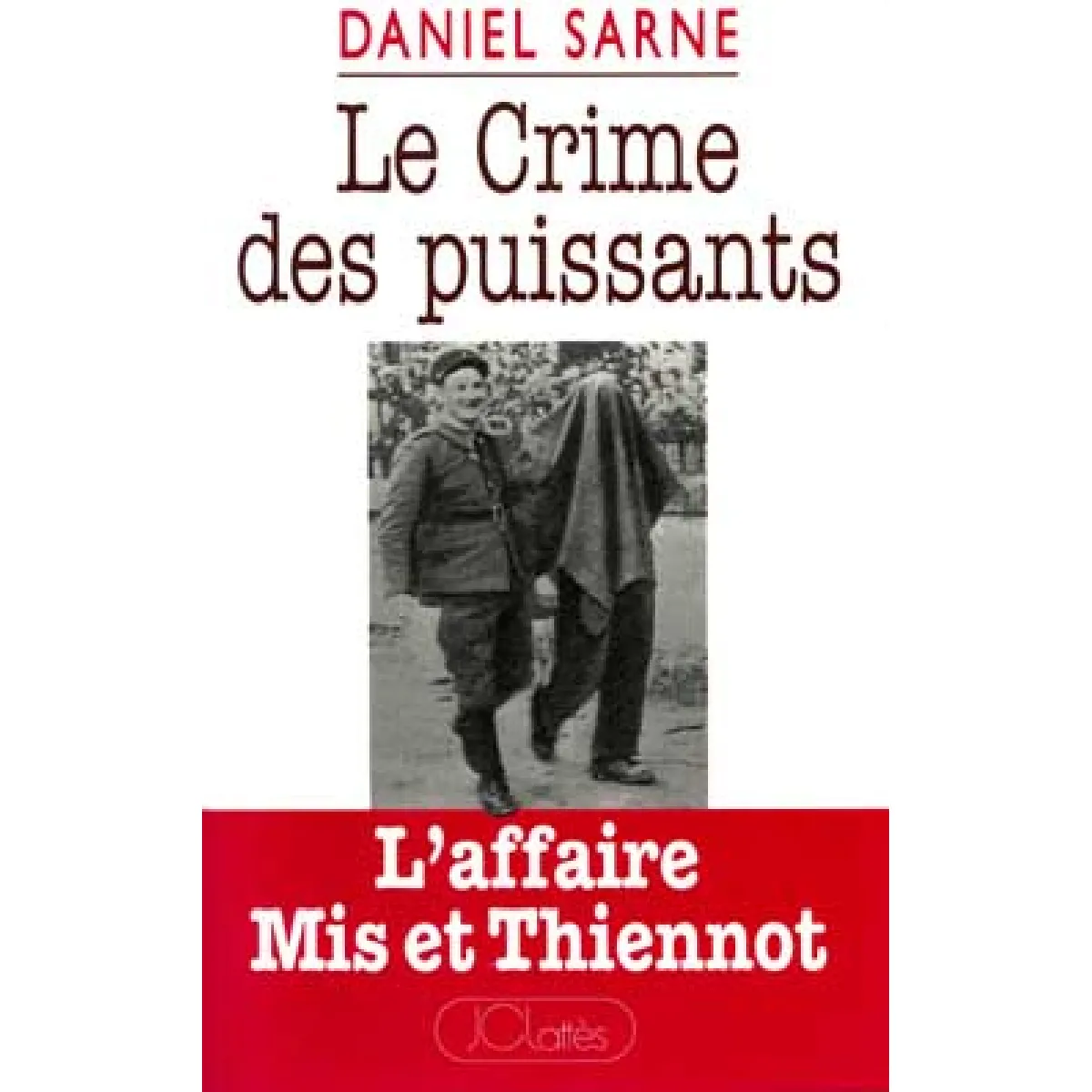 Le crime des puissants : l'affaire Mis et Thiennot · Occasion