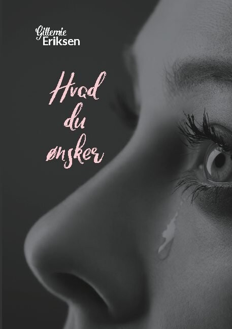 Hvad Du Ønsker - Gittemie Eriksen - Bog