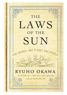 The Laws of the Sun: One Source, One Planet, One People (Paperback)