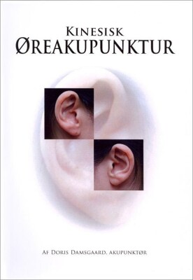 Kinesisk Øreakupunktur - Doris Damsgaard - Bog