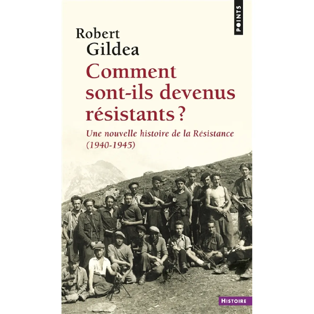 Comment sont-ils devenus résistants ? : une nouvelle histoire de la Résistance, 1940-1945 · Occasion