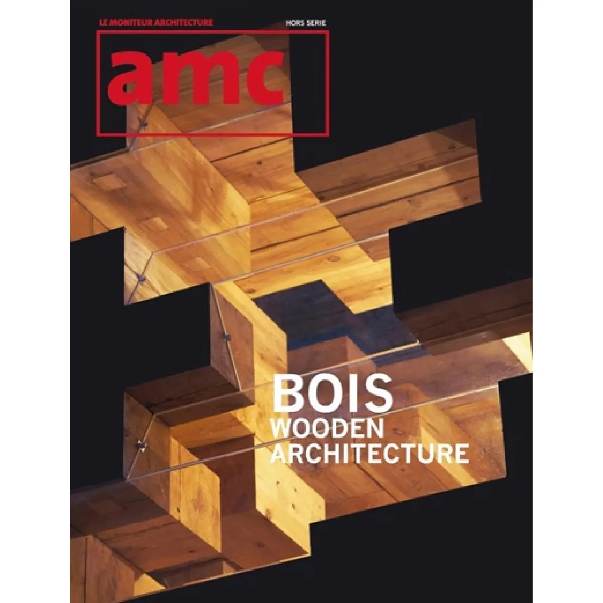 AMC, le moniteur architecture, hors série. Bois · Occasion