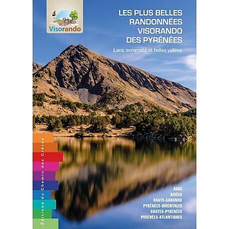 CHEMIN DES CRETES - LES PLUS BELLES RANDO VISORANDO DES PYRENEES