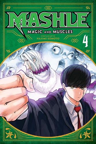 Mashle: Magic and Muscles, Vol. 4 - Mashle: Magic and Muscles 4 (Paperback)