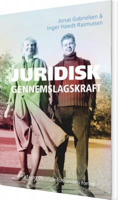 Juridisk Gennemslagskraft - Inger Høedt-Rasmussen - Bog