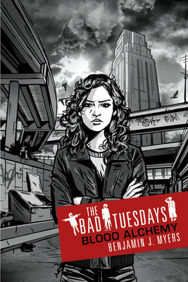 Blood Alchemy - The Bad Tuesdays Bk. 3 (Paperback)