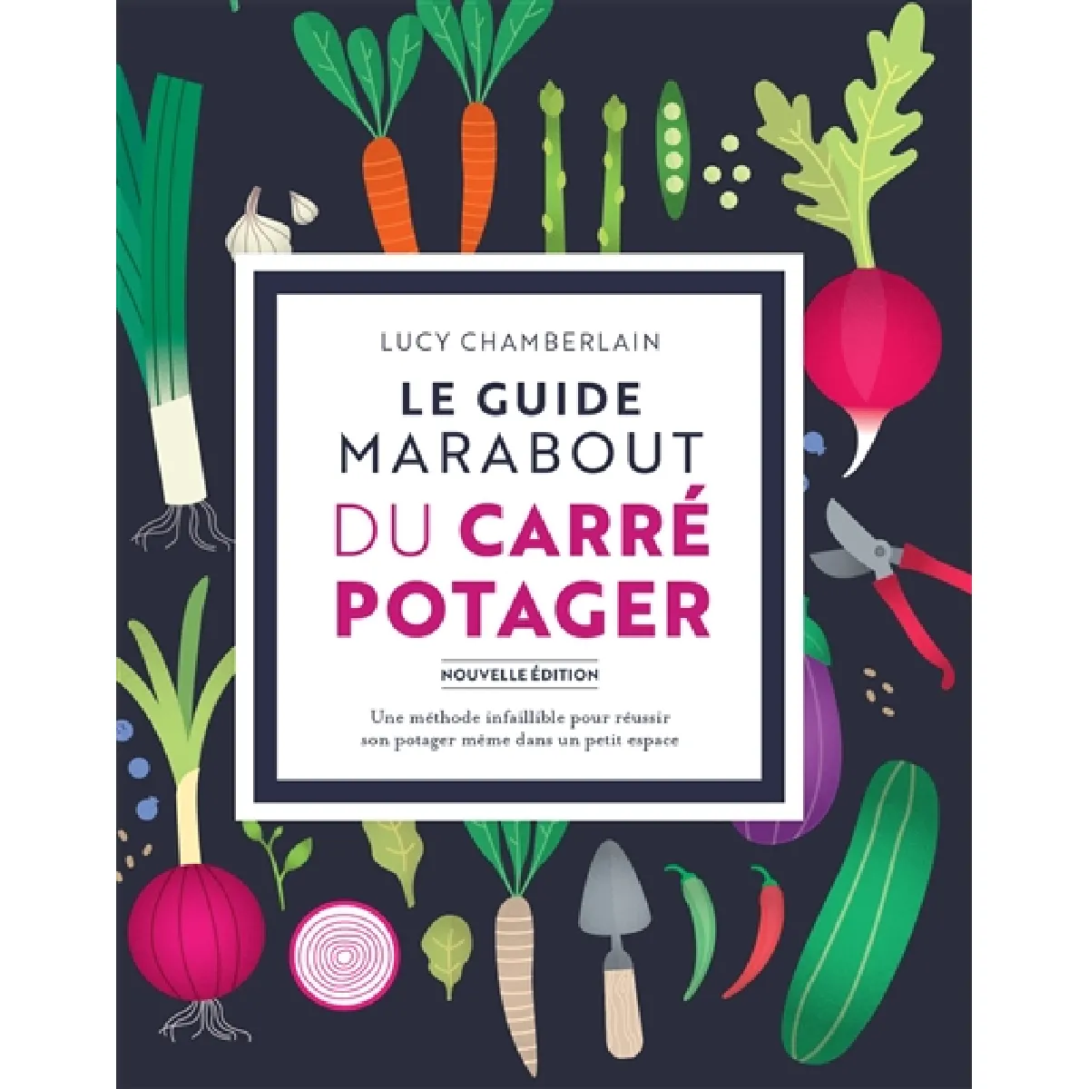 Le guide Marabout du carré potager : une méthode infaillible pour réussir son potager même dans un petit espace · Occasion