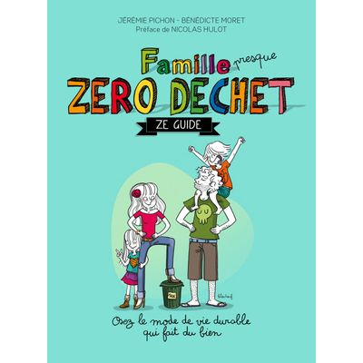 Ze Guide - Famille presque Zéro Déchet