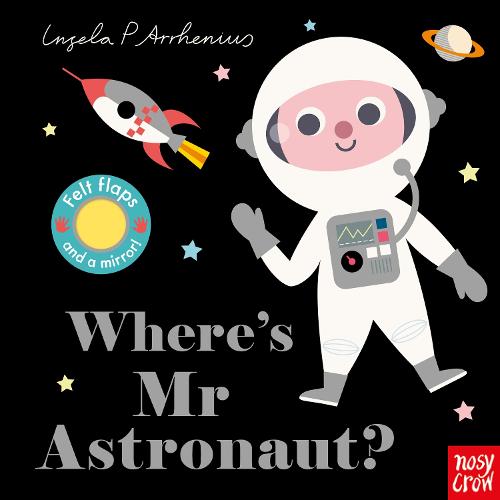 Where's Mr Astronaut - Felt Flaps (Board book)