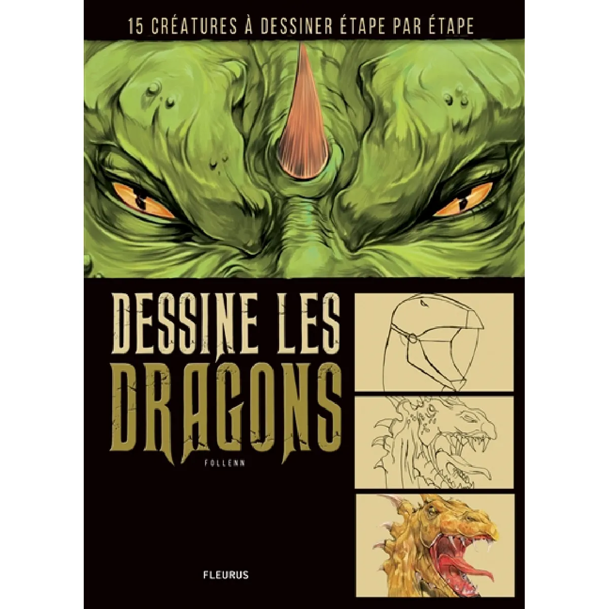 Dessine les dragons : créatures mythiques à dessiner étape par étape · Occasion