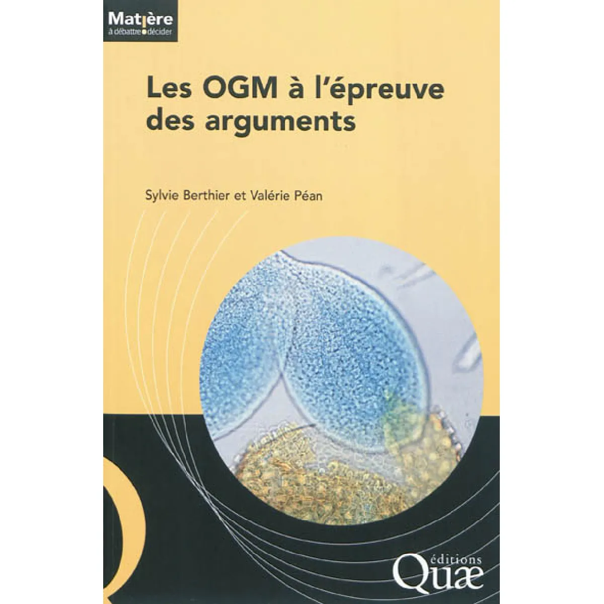 Les OGM à l'épreuve des arguments · Occasion