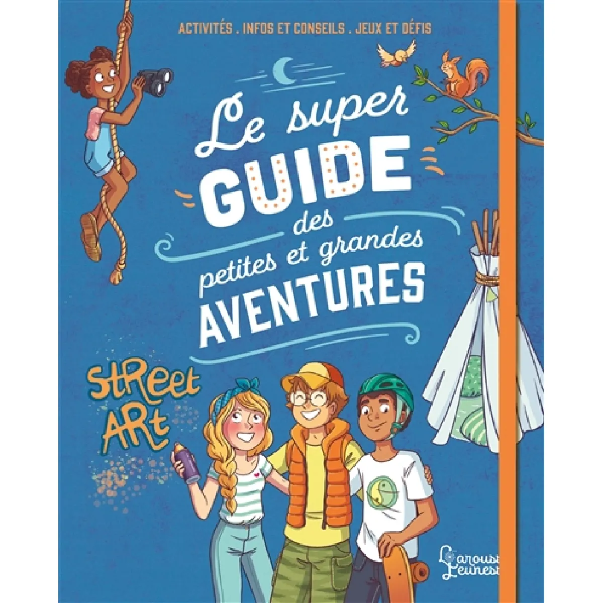 Le super guide des petites et grandes aventures : activités, infos et conseils, jeux et défis · Occasion