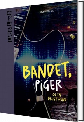 Bandet, Piger Og En Brugt Hund - Dorte Schou - Bog