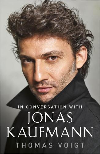 Jonas Kaufmann: In Conversation With (Paperback)