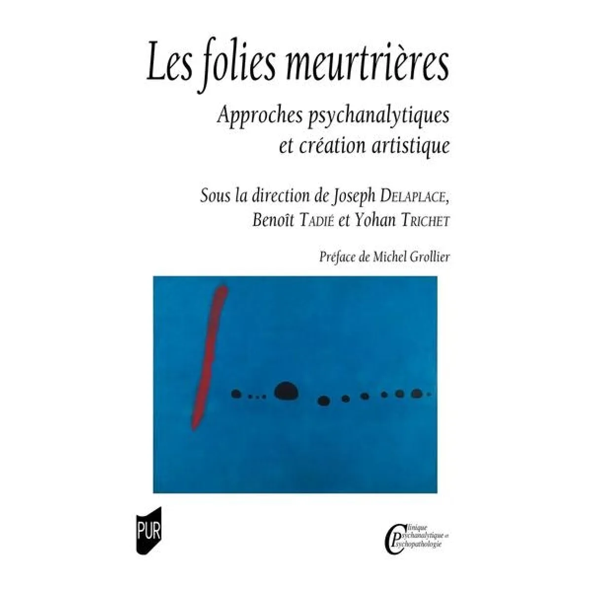 Les folies meurtrières : approches psychanalytiques et création artistique · Occasion