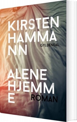 Alene Hjemme - Kirsten Hammann - Bog