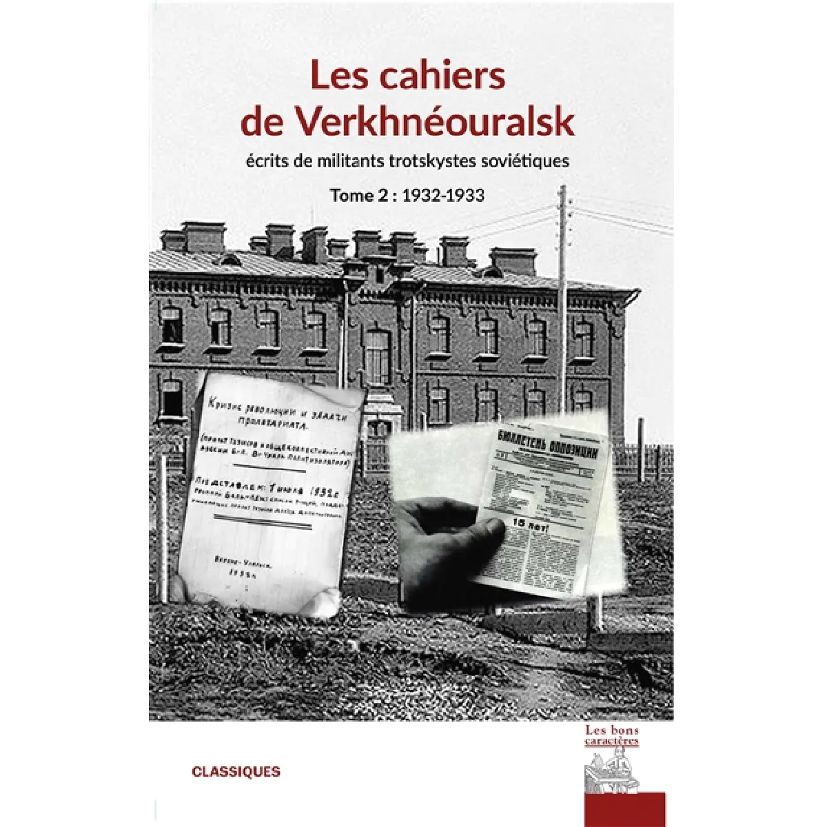 Les cahiers de Verkhnéouralsk : écrits de militants trotskystes soviétiques. Vol. 2. 1932-1933
