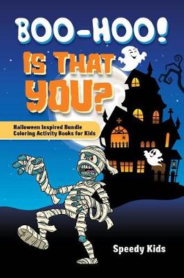 Boo-Hoo! Is That You Halloween Inspired Bundle Coloring Activity Books for Kids (Paperback)