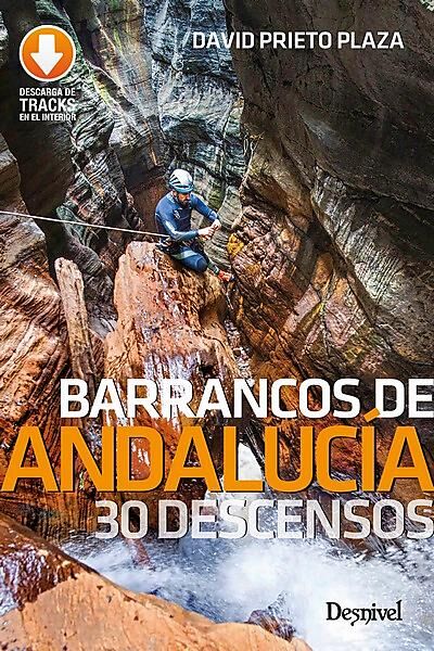 DESNIVEL - 30 BARRANCOS DE ANDALUCIA