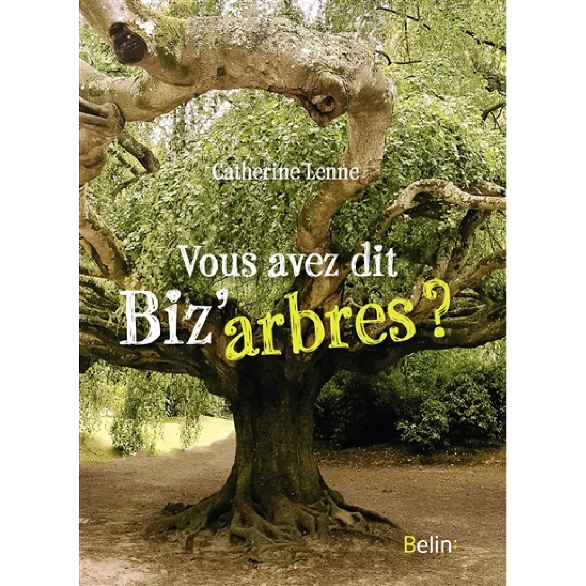 Vous avez dit biz'arbres ?