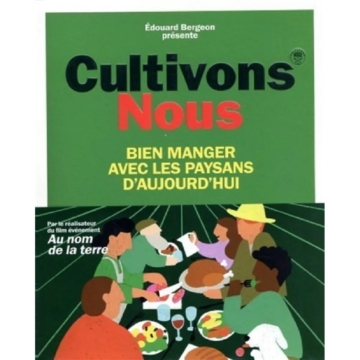 Cultivons-nous : bien manger avec les paysans d'aujourd'hui · Occasion
