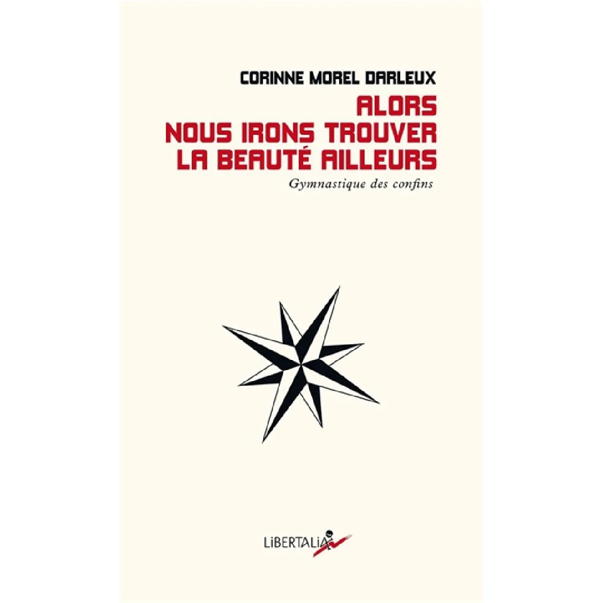 Alors nous irons trouver la beauté ailleurs : gymnastique des confins · Occasion