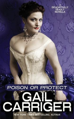 Poison or Protect: A Delightfully Deadly Novella (Paperback)