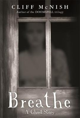 Breathe: A Ghost Story (Paperback)