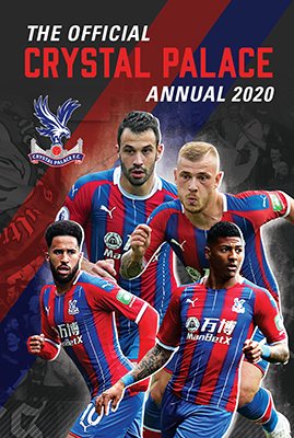 The Official Crystal Palace Annual 2020 (Hardback)