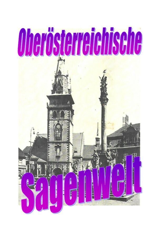 Oberösterreichische Sagenwelt