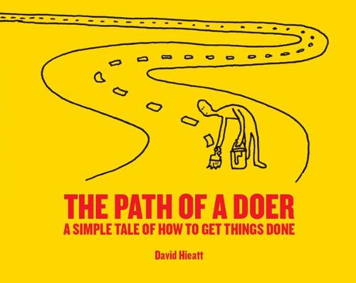 The Path of a Doer: A Simple Tale Of How To Get Things Done (Paperback)