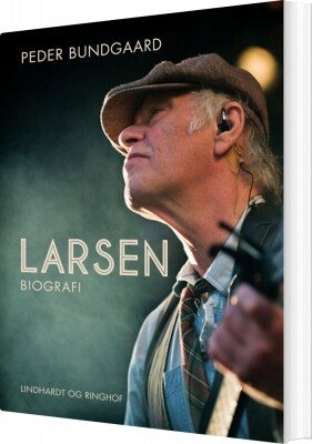 Kim Larsen Biografi - Peder Bundgaard - Bog